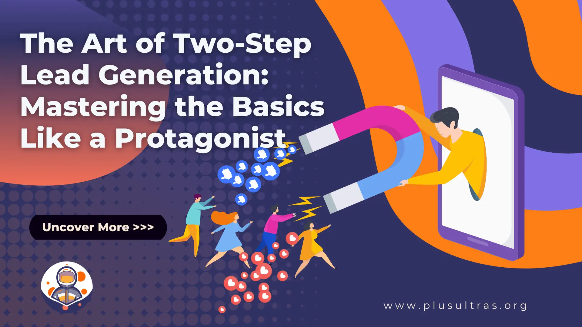 Art of Two-Step Lead Generation